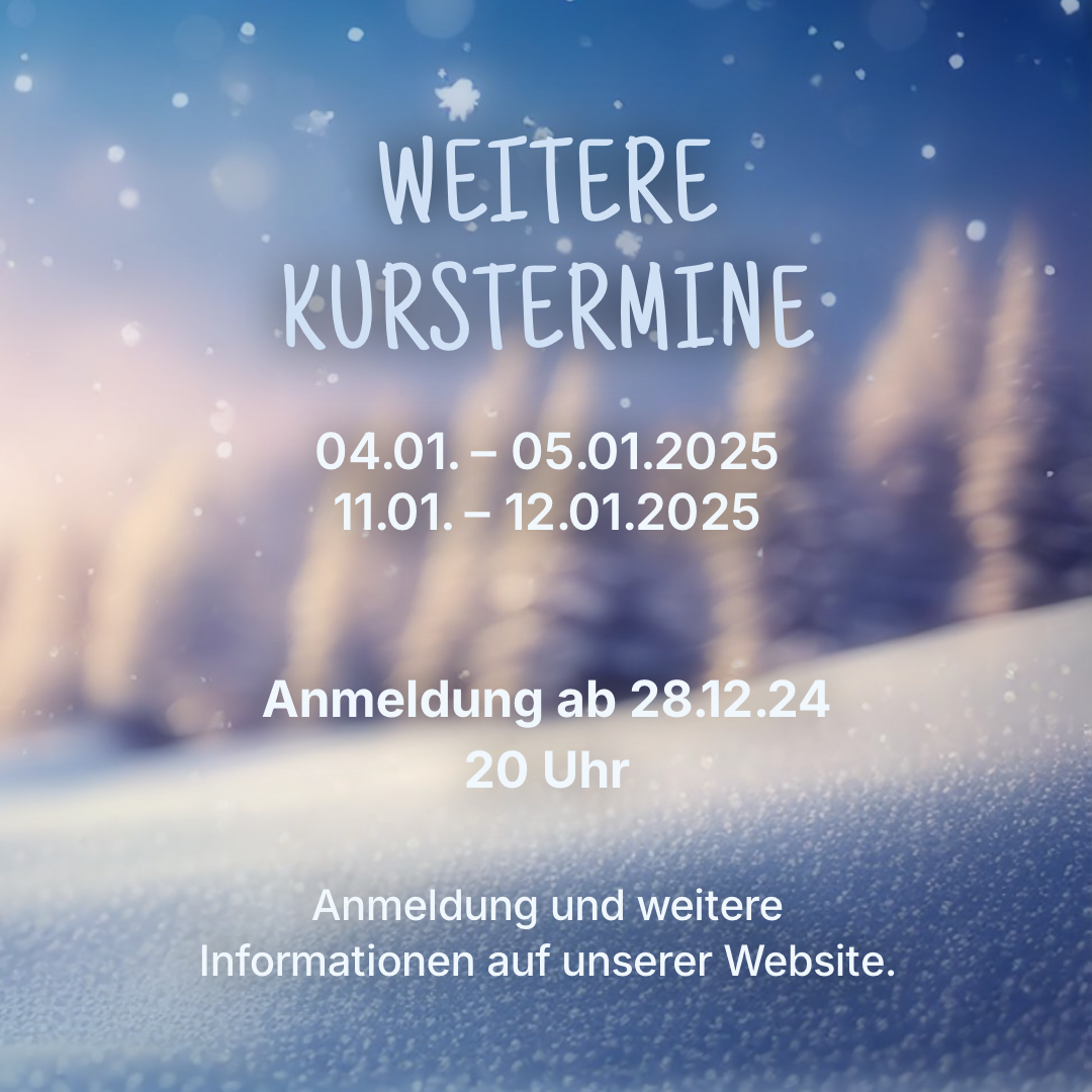 Kursanmeldung 04./05. und 11./12. Januar